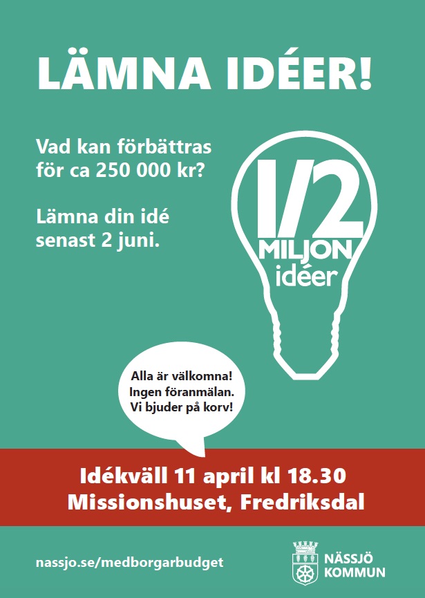 Affisch: Text med rubrik Lämna idéer! Idékväll den 11 april i Missionskyrkan, Fredriksdal